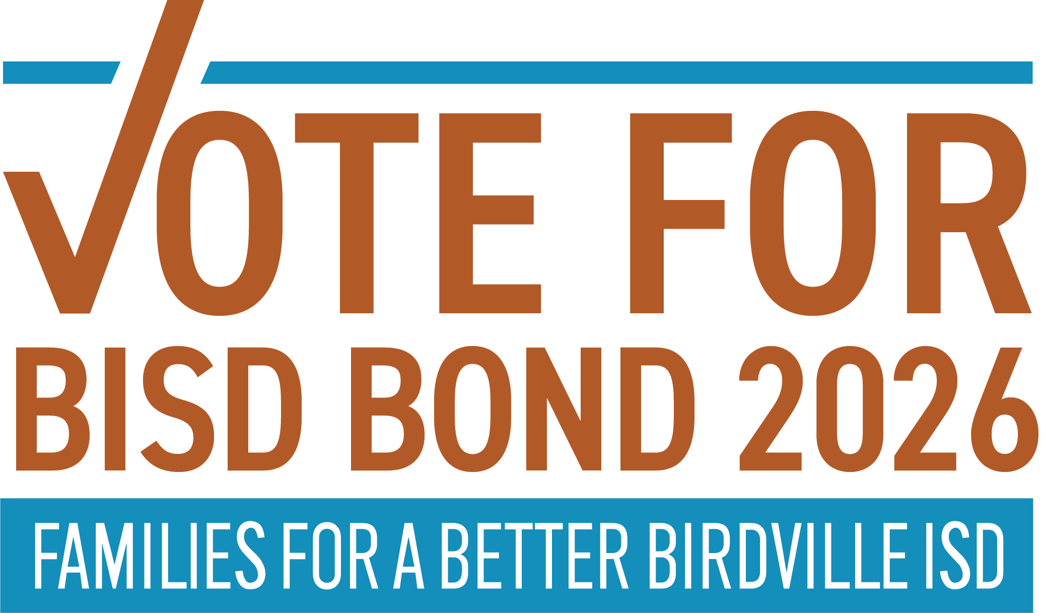 Vote For BISD Bond 2026 - Families for a Better Birdville